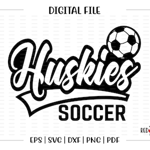 Soccer svg, Huskie Soccer svg, Huskie, Huskies, Soccer, svg, dxf, eps, png, pdf, sublimation, cut file, htv, vector, clipart, design, image