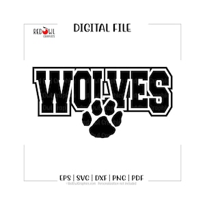 May include: A black and white digital file design featuring the word "WOLVES" in a bold, collegiate-style font, with a paw print below. The file includes EPS, SVG, DXF, PNG, and PDF formats.