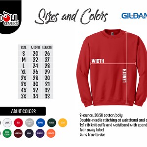 May include: A red Gildan crewneck sweatshirt with size chart and color options. The chart shows sizes from S to 5X with corresponding width and length measurements in inches. The color options include black, white, red, athletic grey, royal, forest, gold, dark heather grey, rush green, maroon, navy, purple, and orange.