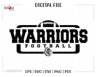 May include: Black and white digital file design of a football helmet with the word "WARRIORS" above it and "FOOTBALL" below it. The design also includes a Native American headdress.