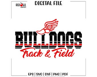 May include: A digital file design with the text "BULLDOGS Track & Field" in black and red. A red winged shoe graphic is above the word "BULLDOGS". The file formats are listed as EPS, SVG, DXF, PNG, and PDF.