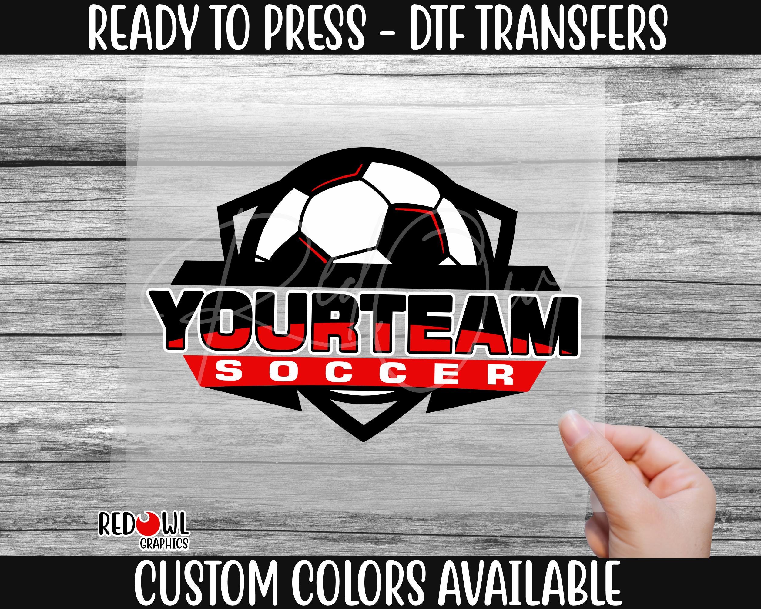 Ready To Press, Soccer Transfer, Custom DTF Transfer, Heat Transfer, Soccer dtf, Soccer ,Direct To Film, Any Team