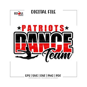 Dance svg, Patriot, Patriots, Dance, Team, htv, svg, dxf, eps, png, pdf, sublimation, cut file, htv, vector, design, clipart