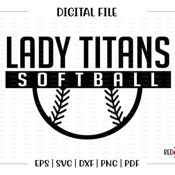 Lady Titans Softball svg, Softball svg, Lady, Titan, Titans, Softball, design, svg, dxf, eps, png, pdf, sublimation, htv, vector, digital