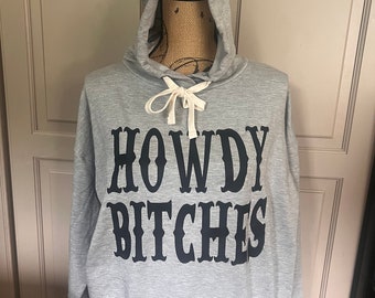Howdy Bitches pullover hoodie