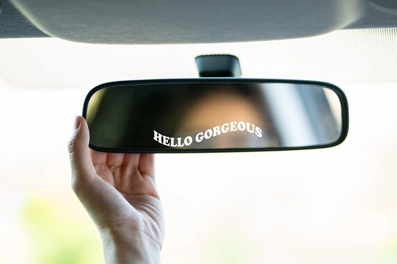 Hello Gorgeous Decal Vinyl Sticker You Look Good Car Mirror Decal