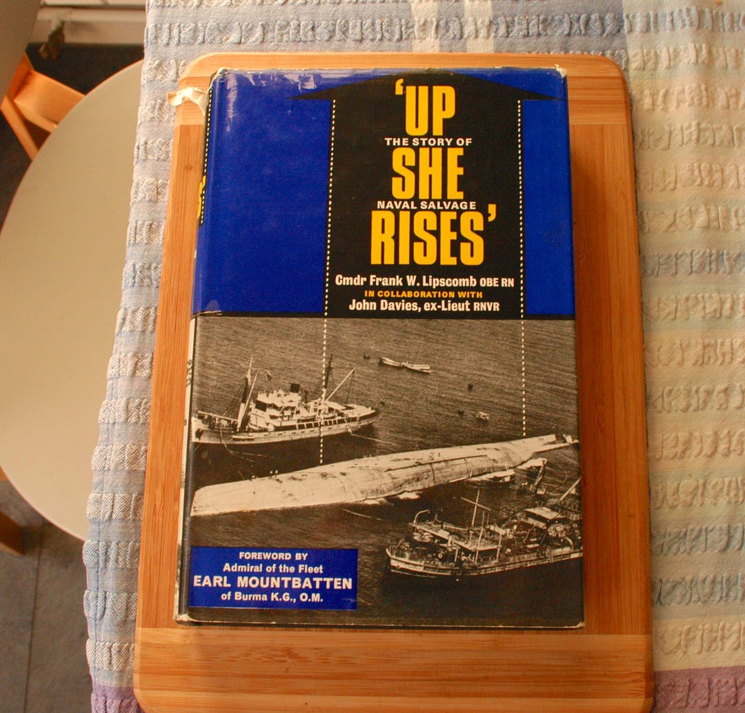 Up She Rises Up She Rises: Story of Naval Salvage. Lipscomb, Cdr. Frank & Davies, Lt ...