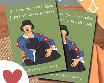 May include: Two illustrated cards with a green background and a cartoon image of two people hugging. The text on the cards reads "I Love You more than Jungkook Loves Namjoon" and "Like You more than Jungkook Likes Namjoon".