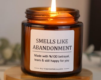 Smells Like Abandonment Candle, Funny Bestie Gift