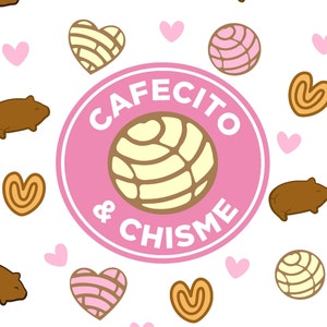 May include: A pink circle with the text "Cafecito & Chisme" in white. Inside the circle is a white and brown concha, a type of Mexican sweet bread. The background is white with a pattern of hearts, conchas, and other pastries.