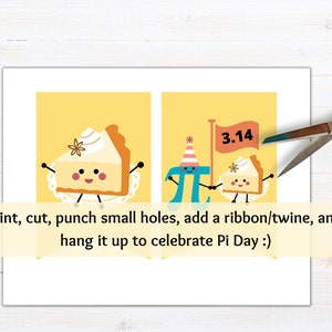 May include: Printable banner with two pie slices, one with a party hat and the other with a flag that says "3.14". The banner is yellow with a white border and instructions to print, cut, punch holes, add ribbon or twine, and hang it up to celebrate Pi Day.