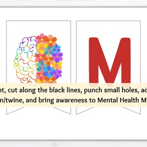 May include: Printable banner with a brain outline and colorful flowers on one side and a large red letter "M" on the other side. The text "Print, cut along the black lines, punch small holes, add a ribbon/twine, and bring awareness to Mental Health Month!" is at the bottom of the banner.