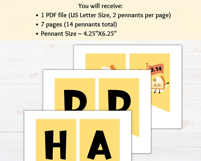May include: Printable banner with the words "Happy" and "Day" in black letters on a yellow background. The banner is made up of individual pennants that are 4.25 inches by 6.25 inches.