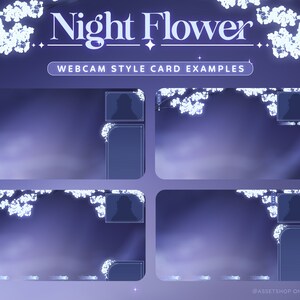 May include: Four webcam overlay designs with a purple background and white flowers. The text "Night Flower" and "Webcam Style Card Examples" is at the top of the image. The overlays have a white border and a space for a webcam feed.