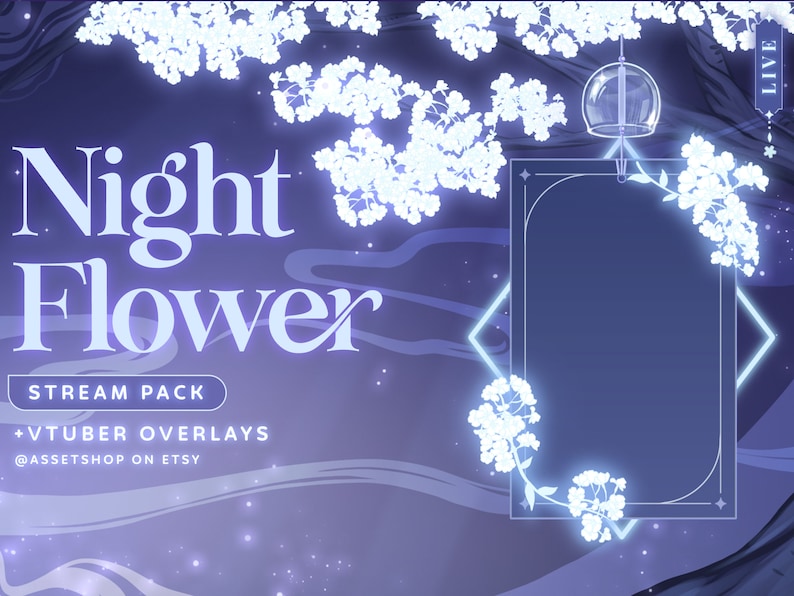 May include: A purple and blue digital art background with white flowers and a glowing frame. The text "Night Flower" is in the upper left corner. The text "Stream Pack +VTuber Overlays @assetshop on Etsy" is in the lower left corner. The text "LIVE" is in the upper right corner.