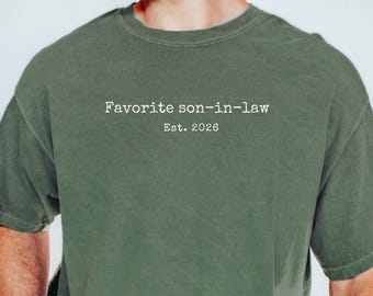 Favorite Son-In-Law Shirt, Son-in-Law Gift, New Husband Gift, Groom Gift, Funny Family Shirt, Est. Year Tee, Comfort Colors® Shirt