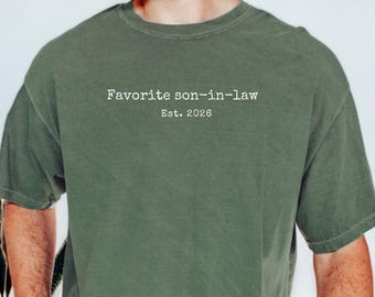 Favorite Son-In-Law Comfort Colors® Shirt, Cute Gift for Son-In-Law, New Son-In-Law, Gift For The Groom, New Husband, First Time Dad Gift