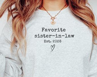 Favorite Sister in Law Sweatshirt, Birthday Gift for Sister In Law, Funny Sister in Law Gift, Bonus Sister Crewneck, Bridal Shower Gift