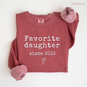 Personalized Favorite Daughter Sweatshirt for Best Daughter, Gift for Daughter Birthday, Funny Daughter Gifts, Comfort Colors Sweater imagem 6