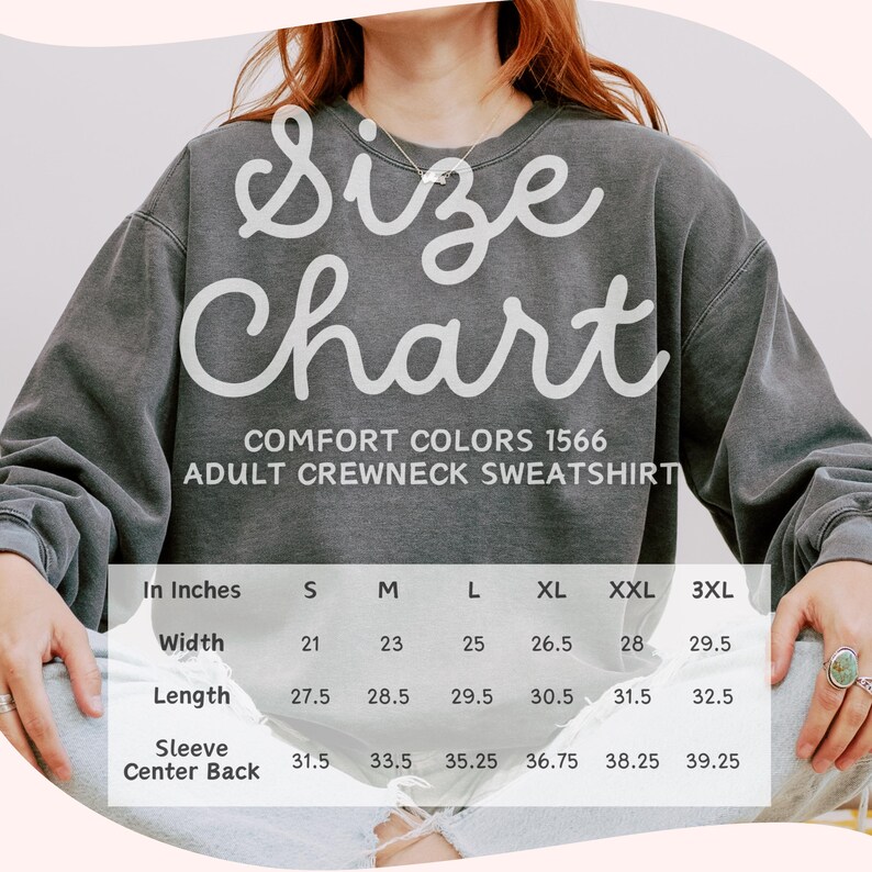 May include: A dark gray crewneck sweatshirt with white text that reads Size Chart, Comfort Colors 1566 Adult Crewneck Sweatshirt, and a table listing widths, lengths, and sleeve center back measurements in inches for sizes S through 3XL.