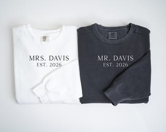 Personalized Mr & Mrs Comfort Colors® Sweatshirt, Custom Last Name EST Date Sweater, Future Mrs Gift, Bride and Groom, Engagement Gift