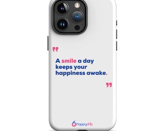 A smile a day keeps your happiness awake - White Tough Case for iPhone®