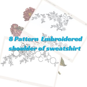 May include: Eight embroidery patterns for a sweatshirt shoulder. The patterns feature floral designs with leaves and small circles.