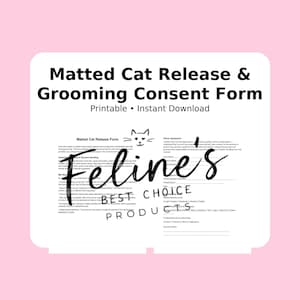 Könnte beinhalten: Ein druckbares "Matted Cat Release & Grooming Consent Form" mit dem Text "Feline's Best Choice Products" auf rosa Hintergrund. Das Formular enthält Abschnitte für die Zustimmung des Eigentümers und Katzeninformationen.