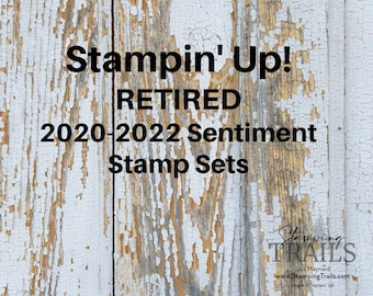 Stampin' Up! RETIRED Sentiment Stamp Sets - 2020-2022
