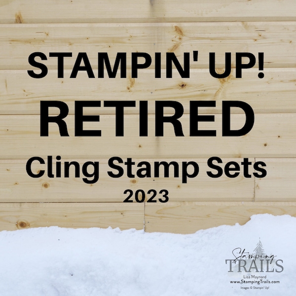 Stampin' Up! RETIRED Cling Stamp Sets - 2023