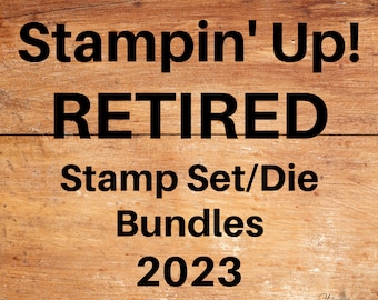 Stampin' Up! RETIRED 2023 Stamp/Die Bundles