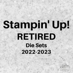 Stampin&#39; Up! RETIRED 2022-2023 Die Sets