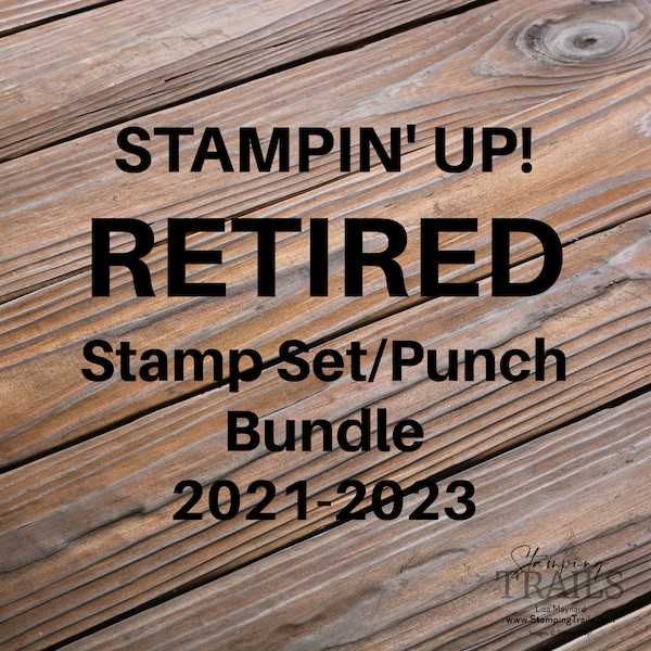 Stampin' Up! RETIRED Stamp Set/Punch Bundles 2021-2023