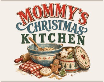 Mommys Christmas Png | Vintage Mixing Bowl Shirt Design, Farmhouse Baking Gift - Sublimation DTF