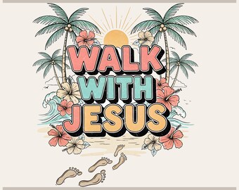 May include: A graphic design featuring the text WALK WITH JESUS in bold, layered lettering. The illustration includes palm trees, hibiscus flowers, a sun, ocean waves, and footprints on sand. The design is labeled Tryon Graphic Designs.