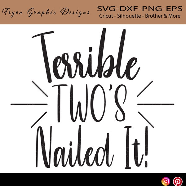 Terrible Twos Nailed It Svg-Baby shirt Mom Life  Svg,Dad Svg-Cricut-Silhouette-Cameo-Brother-ScanNCut