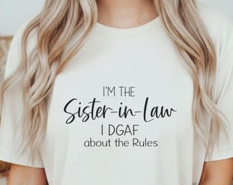 Funny Sister In Law Shirt Sarcastic Family Humor Graphic Tee