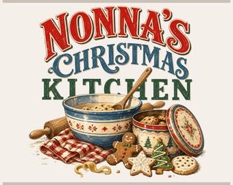 Nonnas Christmas Png, Vintage Mixing Bowl | Farmhouse Kitchen | Sublimation File, Digital Download