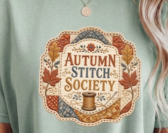 Autumn Stitch Society Faux Patch PNG - Fall Sublimation Shirt