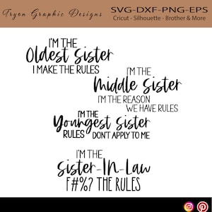 Schwestern - Schwägerin Bundle SVG, Ich bin die Schwägerin F die Regeln-Schwester Shirt, Älteste Schwester, Dxf-Crciut-SilhouetteCameo-Brother
