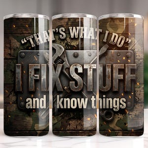 Mens Tumbler Wrap, Fix Things Quote | 20Oz Sublimation Png | Bold Lasting Color, Craftsman Gift