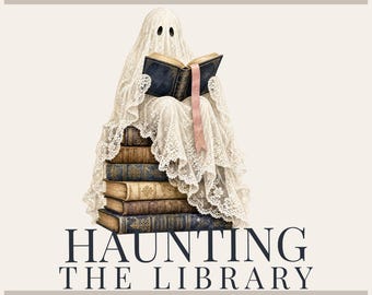 May include: A graphic design featuring a ghost draped in white lace reading an open book while sitting atop a stack of five vintage-style books. The text reads Tryon Graphic Designs, Haunting The Library, and Sublimation-DTF-X-Tool-Cricut-Silhouette.