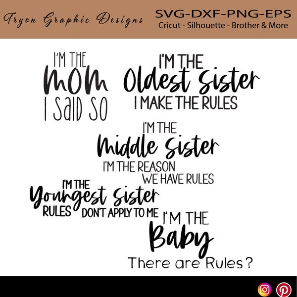 I'm the Mom Bundle Svg, I'm the oldest sister I make the rules-Sister Shirt Svg, Farmhouse Svg,Dxf-Crciut-SilhouetteCameo-Brother ScanNCut