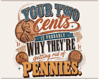 Two Cents Pennies | Vintage Lincoln Coin Art | Retro Typography PNG | Sublimation Design File