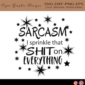 Sarcasmo eu espalho essa merda em tudo svg-Mom Svg-Funny T Shirt-Cricut-Silhouette Cameo-Dxf-Svg-Eps-png-Brother ScanNCut