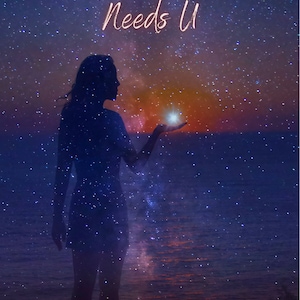 May include: A silhouette of a person standing on a rocky shore, holding out their hand towards a bright light in the sky. The sky is filled with stars and the text "The Universe Needs U" is written in pink cursive.