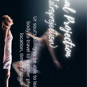 May include: A woman in a white dress with a floral pattern is floating in the air. The text "Astral Projection (Astroprojection)" is written in white neon letters. The text below reads "Ur soul's ability to be able to leave the body to travel to another physical location, time, or space."