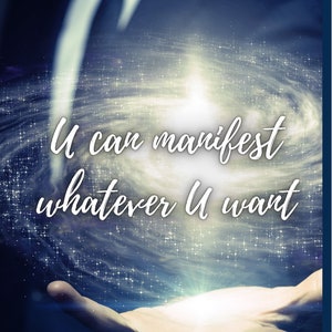 May include: A hand outstretched with a glowing galaxy in the palm. The galaxy is swirling with stars and light. The text "U can manifest whatever U want" is written in white on the galaxy.