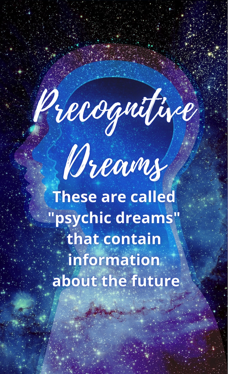 May include: A blue and purple galaxy background with a white silhouette of a head with the text "Precognitive Dreams" and the text "These are called "psychic dreams" that contain information about the future."