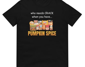 Pumpkin Spice Addict Fall Autumn Seasonal Funny Meme T-Shirt